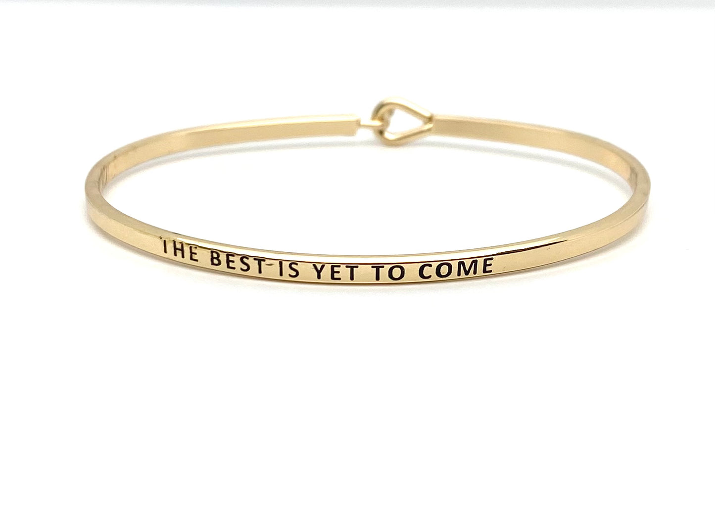 The Best Is Yet To Come Bracelet